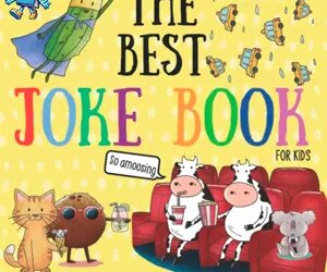 The Best Joke Book For Kids: Illustrated Silly Jokes