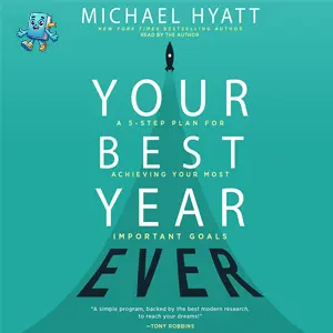 Your Best Year Ever: A 5-Step Plan