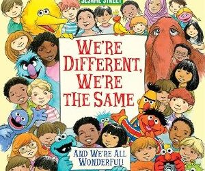 We’re Different, We’re the Same (Sesame Street)