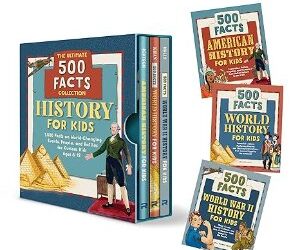 History for Kids: The Ultimate 500 Facts Collection Box Set: 1,500 Facts on World-Changing Events, People, and Battles for Curious Kids Ages 8-12 (History Facts for Kids)