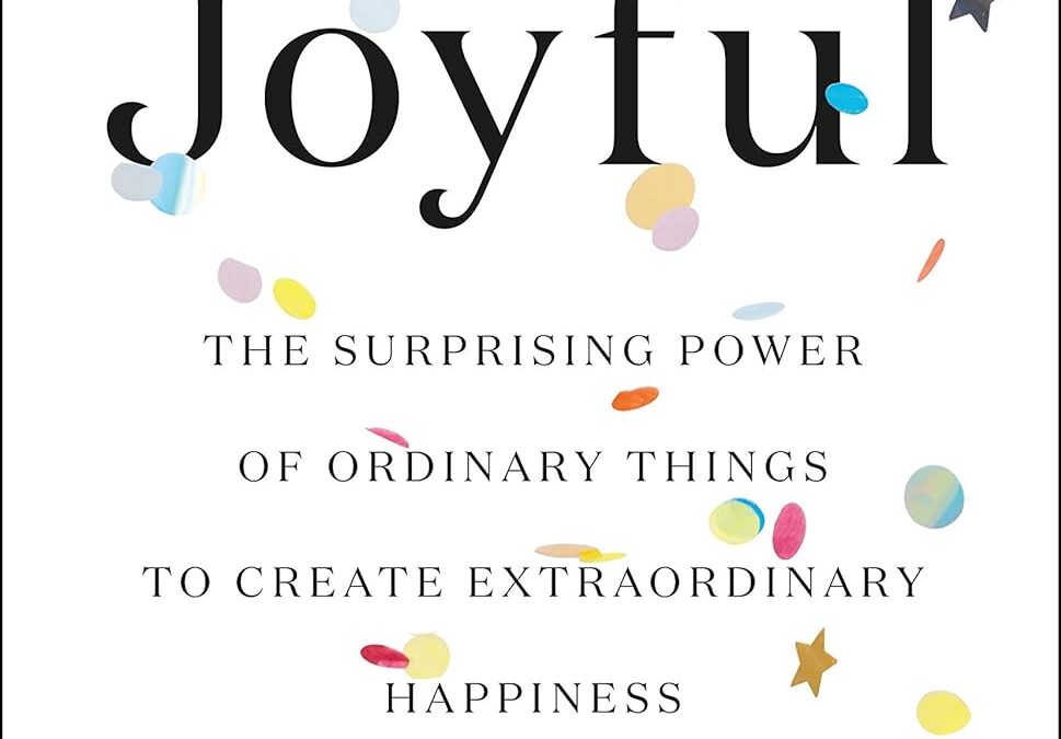 Book ‘Joyful’ : Uncovering the Secrets of Happiness
